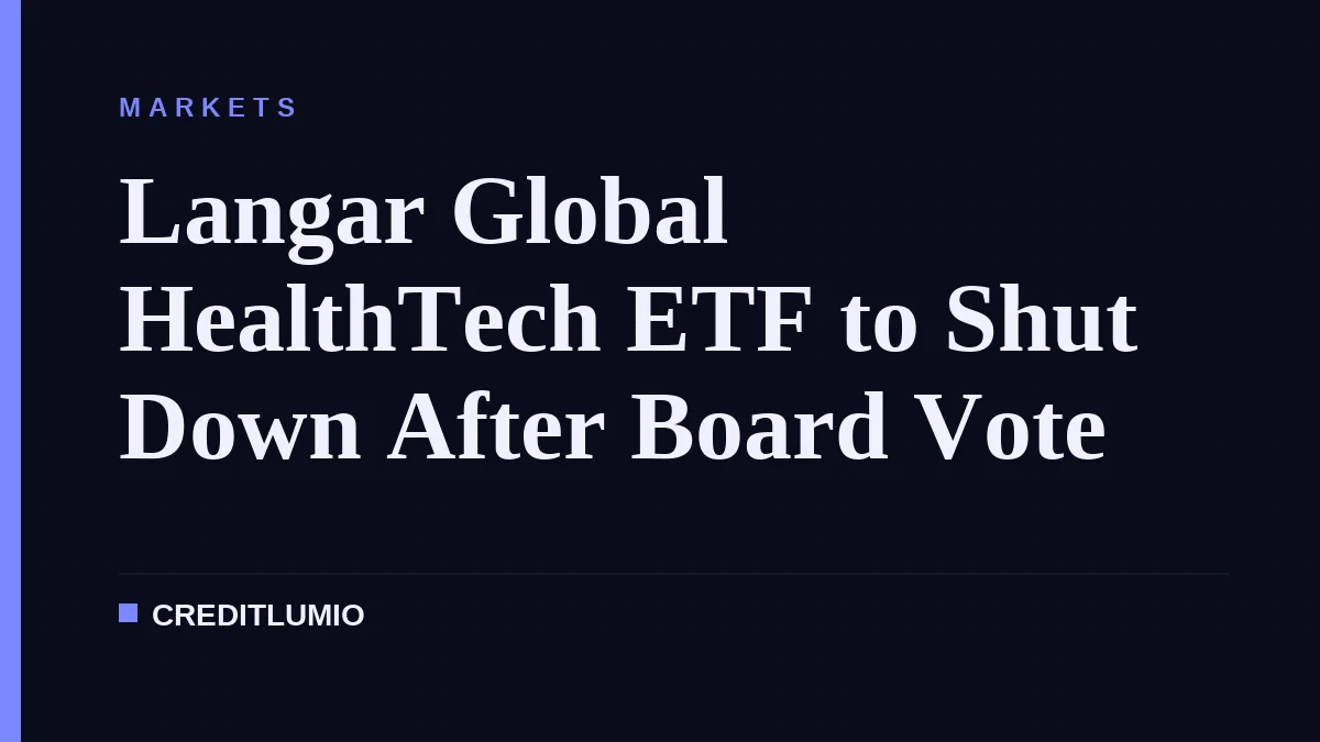 Langar Global HealthTech ETF to Shut Down After Board Vote
