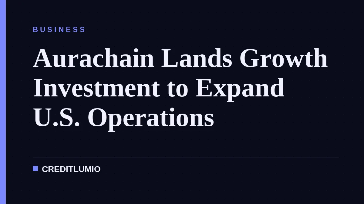 Aurachain Lands Growth Investment to Expand U.S. Operations