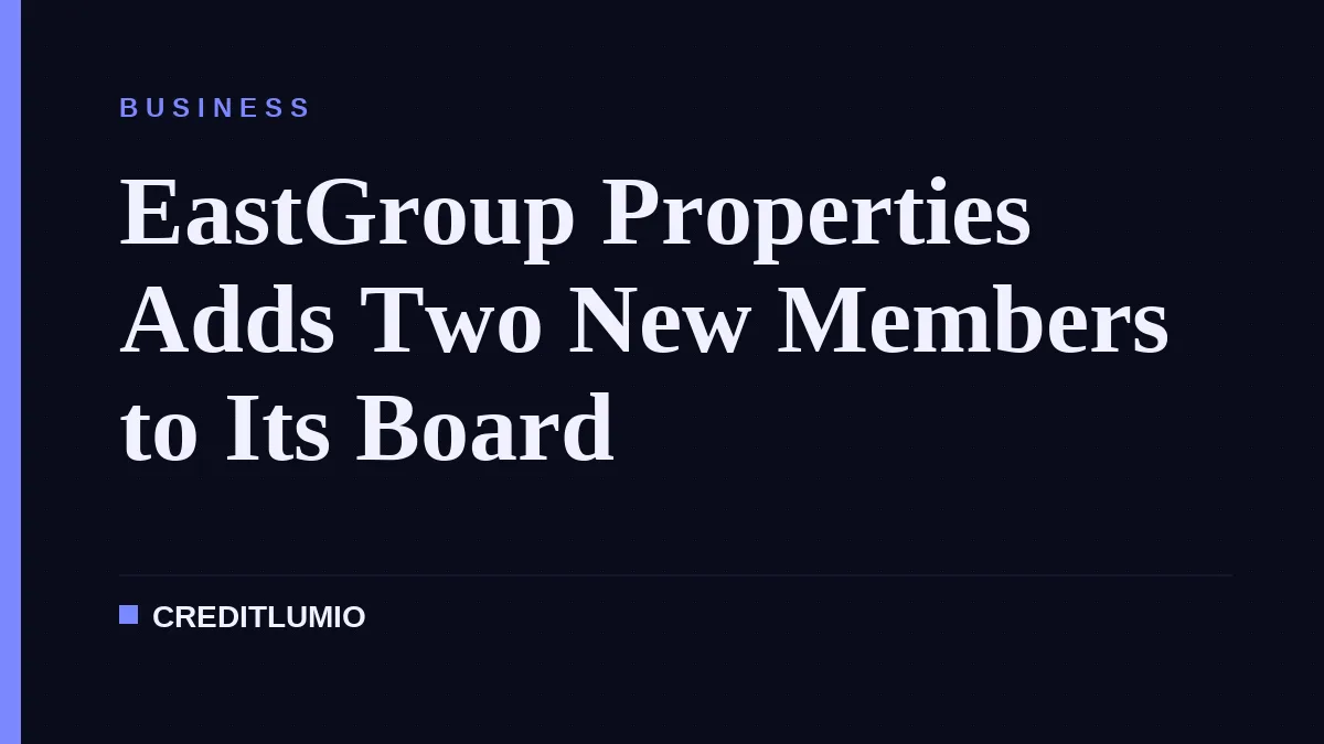 EastGroup Properties Adds Two New Members to Its Board