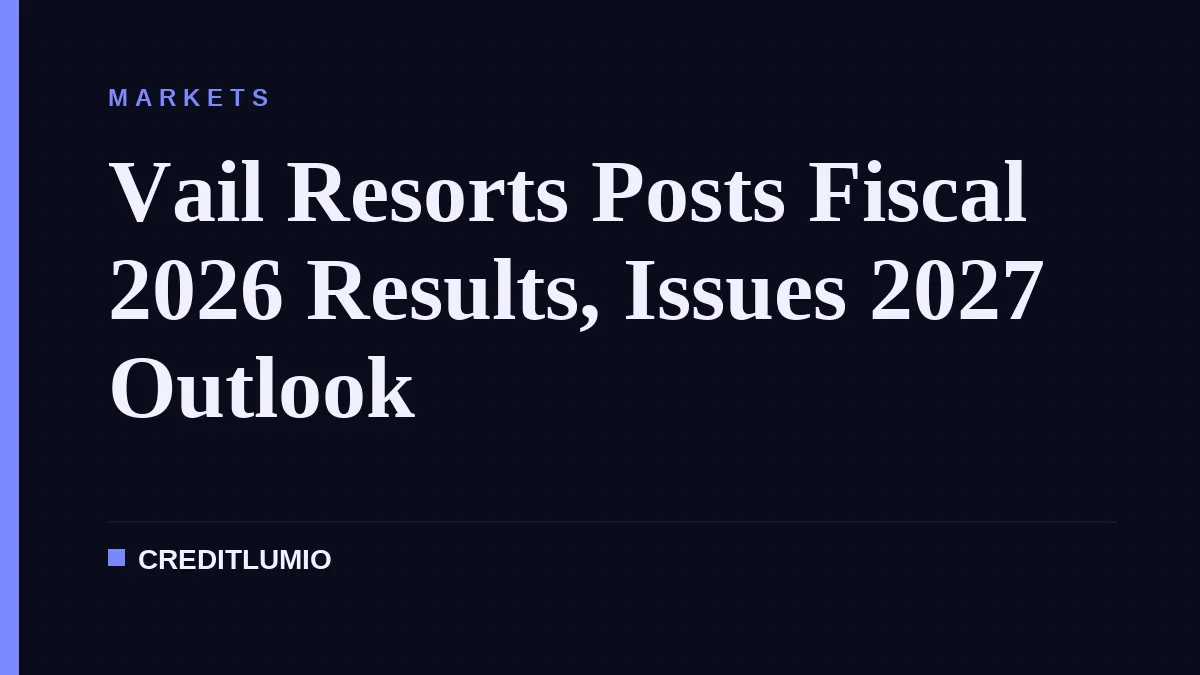 Vail Resorts Posts Fiscal 2026 Results, Issues 2027 Outlook