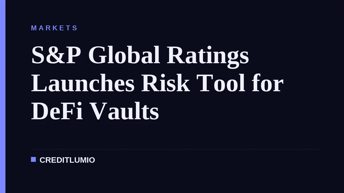 S&P Global Ratings Launches Risk Tool for DeFi Vaults