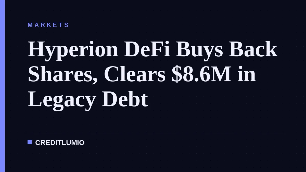 Hyperion DeFi Buys Back Shares, Clears $8.6M in Legacy Debt