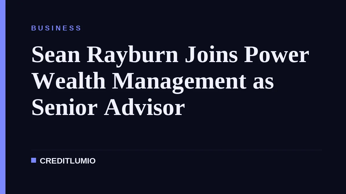 Sean Rayburn Joins Power Wealth Management as Senior Advisor