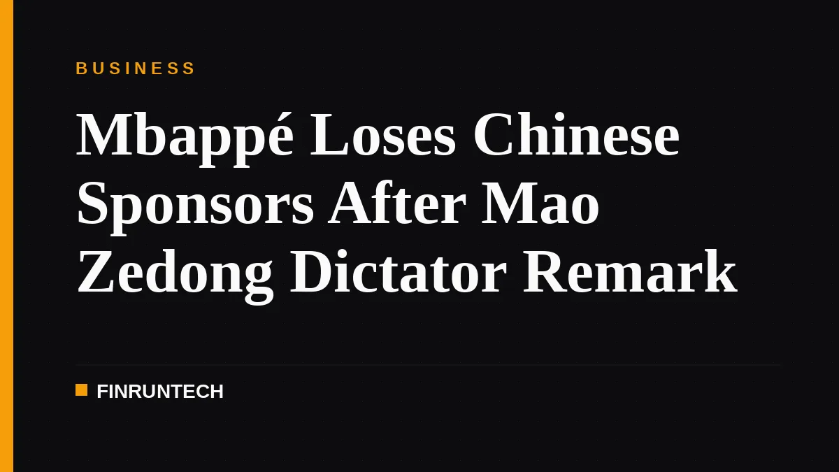Mbappé Loses Chinese Sponsors After Mao Zedong Dictator Remark