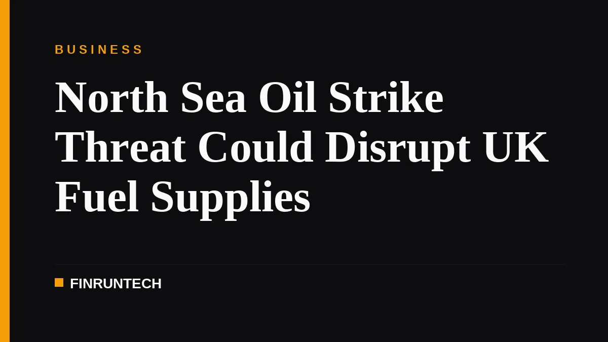 North Sea Oil Strike Threat Could Disrupt UK Fuel Supplies