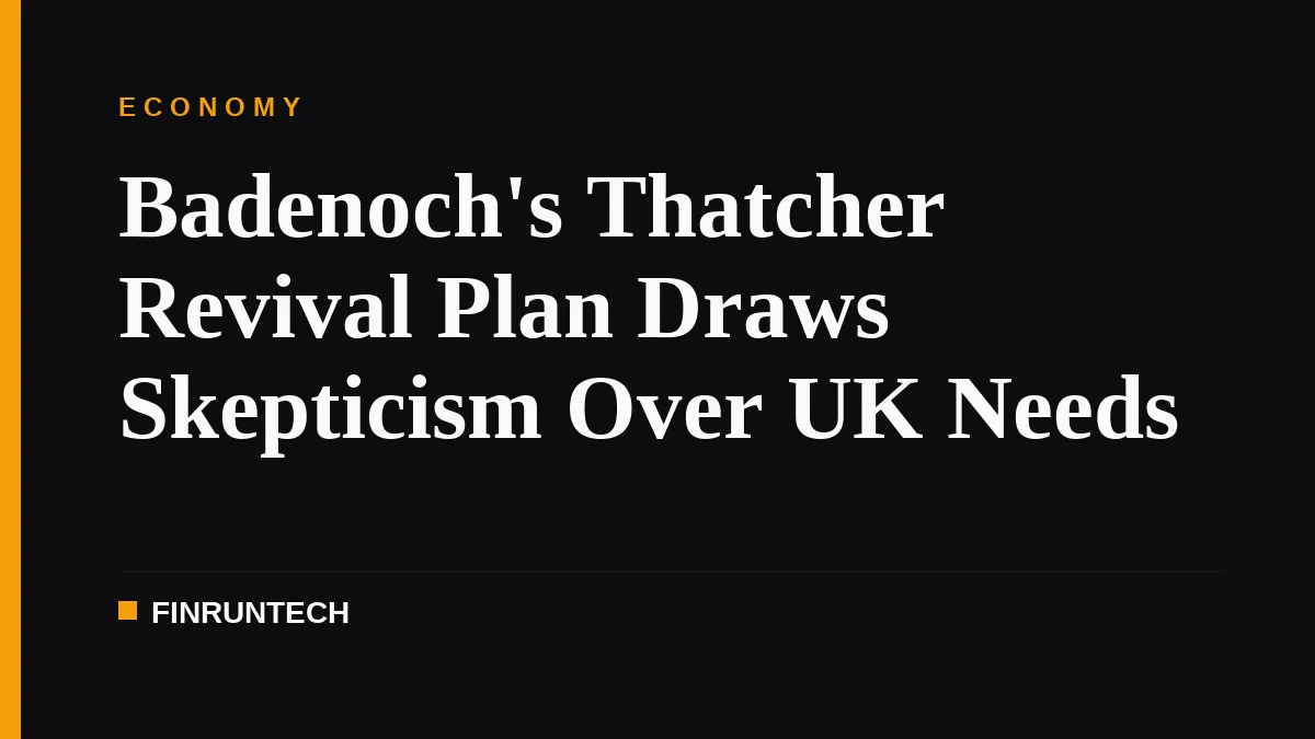 Badenoch's Thatcher Revival Plan Draws Skepticism Over UK Needs