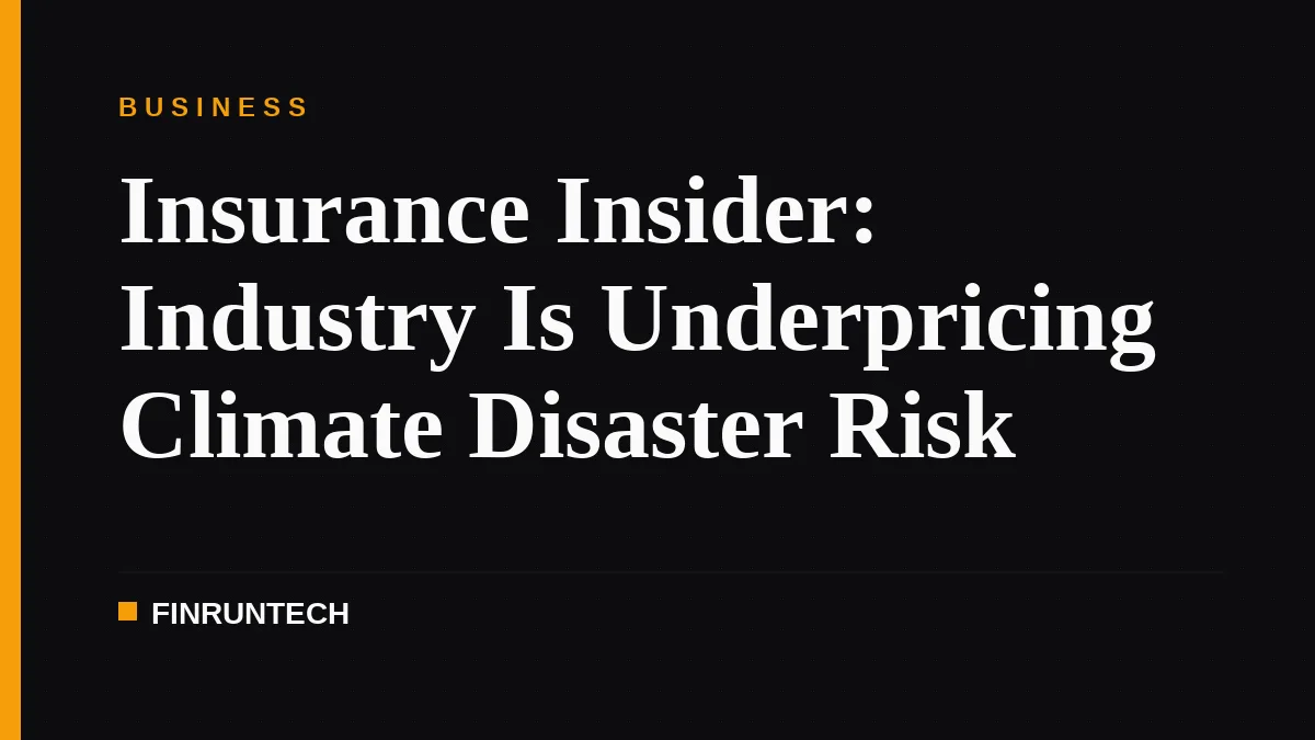 Insurance Insider: Industry Is Underpricing Climate Disaster Risk