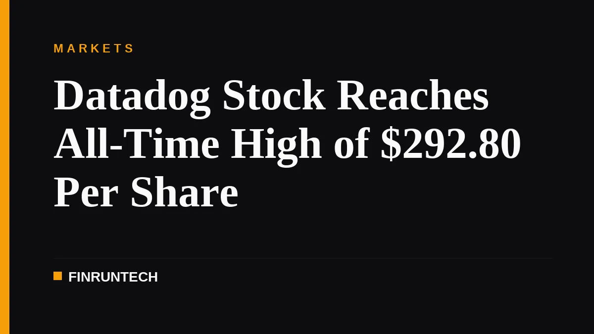 Datadog Stock Reaches All-Time High of $292.80 Per Share