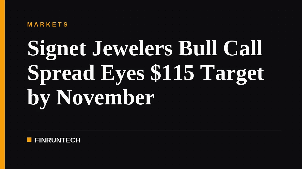Signet Jewelers Bull Call Spread Eyes $115 Target by November