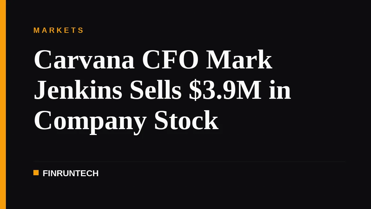 Carvana CFO Mark Jenkins Sells $3.9M in Company Stock