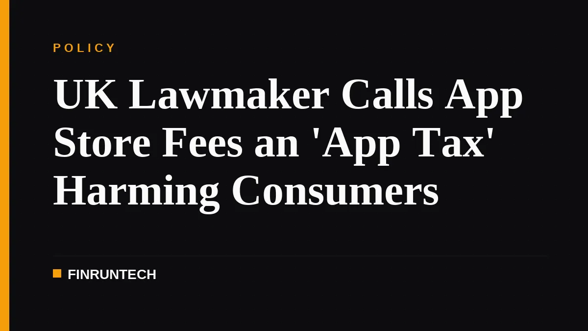 UK Lawmaker Calls App Store Fees an 'App Tax' Harming Consumers