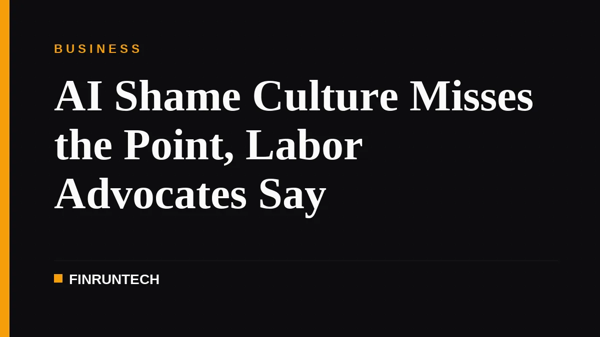 AI Shame Culture Misses the Point, Labor Advocates Say