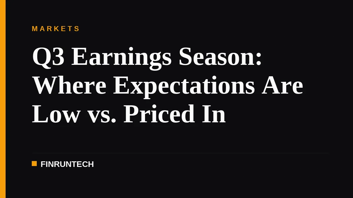 Q3 Earnings Season: Where Expectations Are Low vs. Priced In
