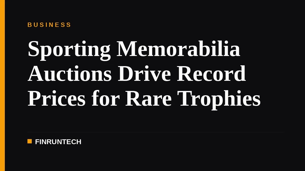 Sporting Memorabilia Auctions Drive Record Prices for Rare Trophies