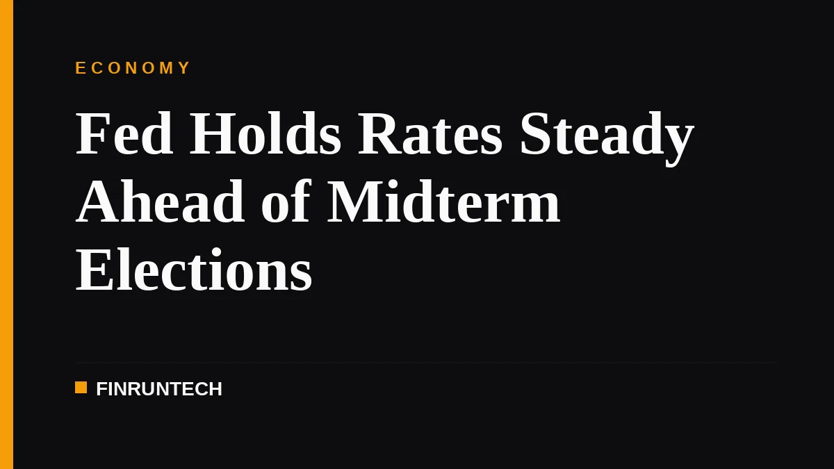 Fed Holds Rates Steady Ahead of Midterm Elections