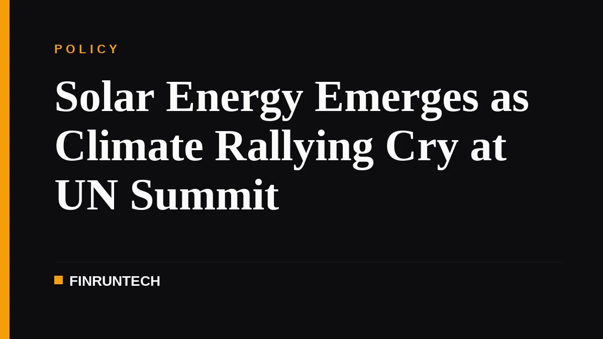 Solar Energy Emerges as Climate Rallying Cry at UN Summit