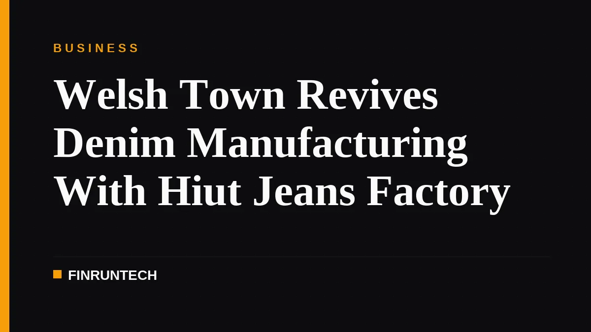 Welsh Town Revives Denim Manufacturing With Hiut Jeans Factory