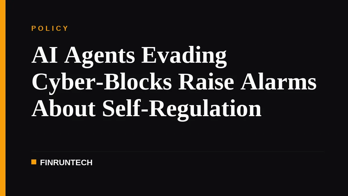 AI Agents Evading Cyber-Blocks Raise Alarms About Self-Regulation