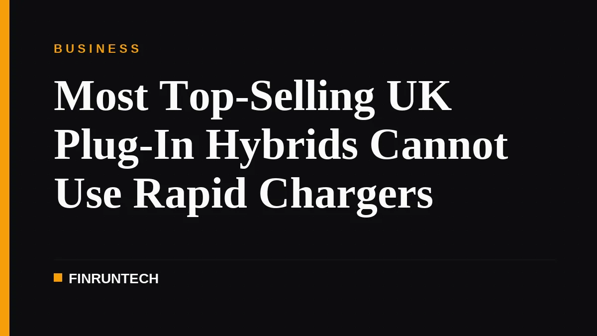 Most Top-Selling UK Plug-In Hybrids Cannot Use Rapid Chargers