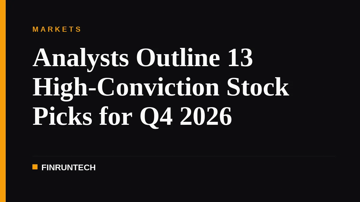Analysts Outline 13 High-Conviction Stock Picks for Q4 2026