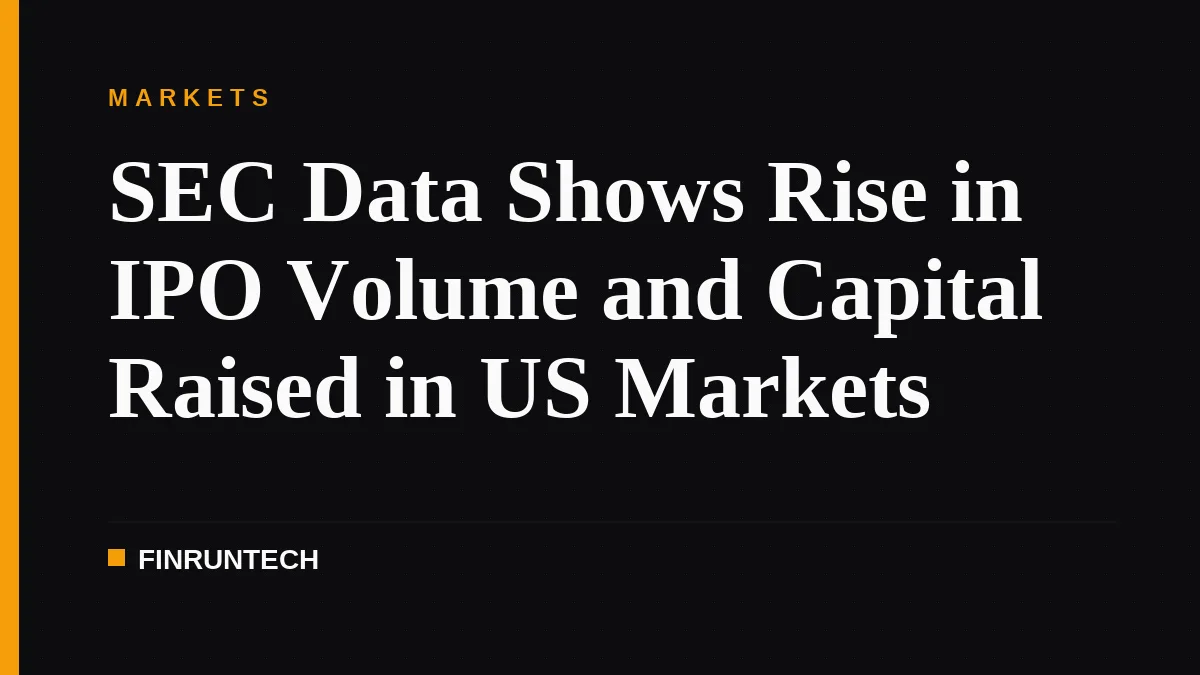 SEC Data Shows Rise in IPO Volume and Capital Raised in US Markets