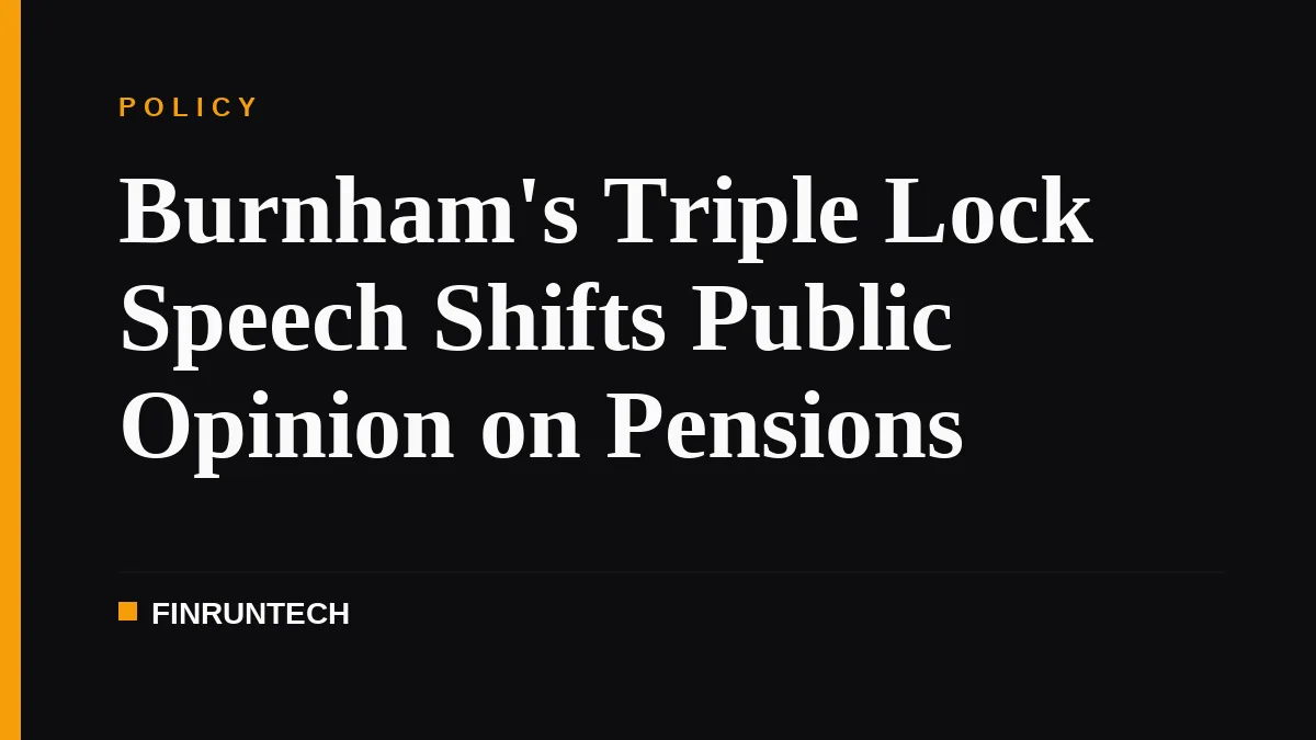 Burnham's Triple Lock Speech Shifts Public Opinion on Pensions