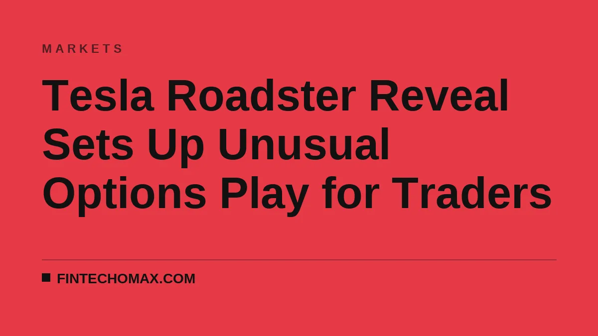Tesla Roadster Reveal Sets Up Unusual Options Play for Traders