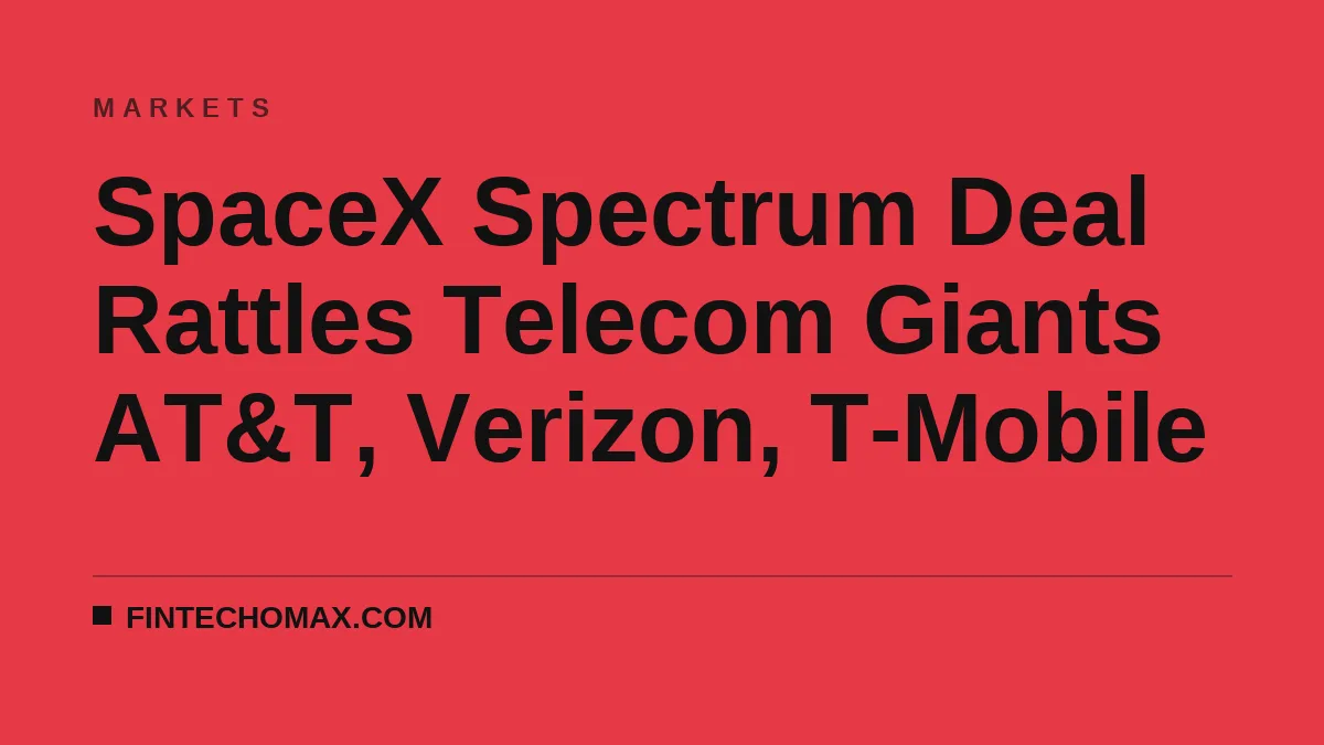 SpaceX Spectrum Deal Rattles Telecom Giants AT&T, Verizon, T-Mobile