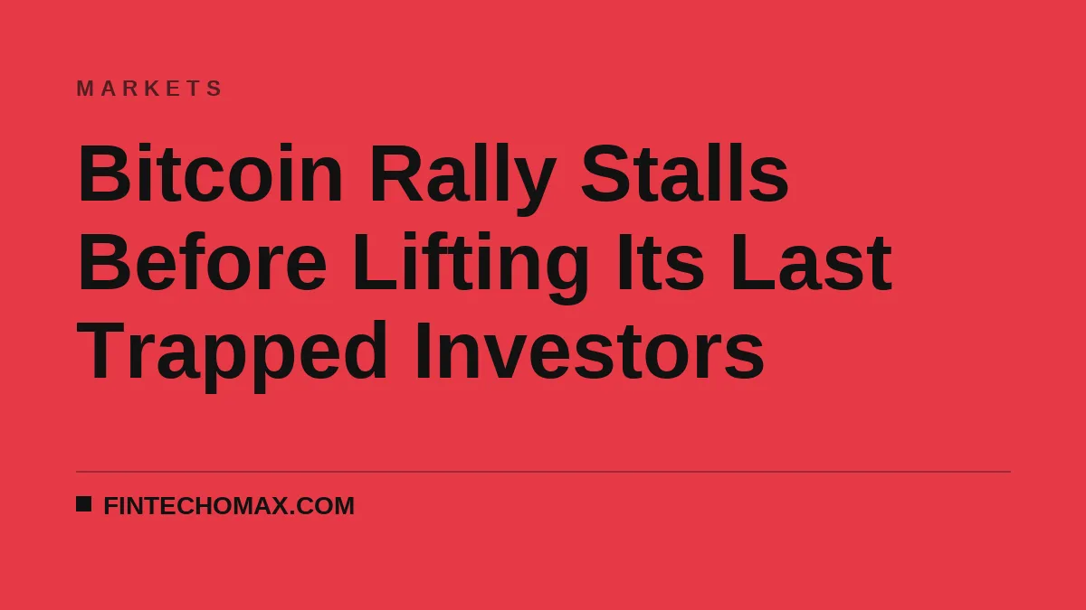 Bitcoin Rally Stalls Before Lifting Its Last Trapped Investors