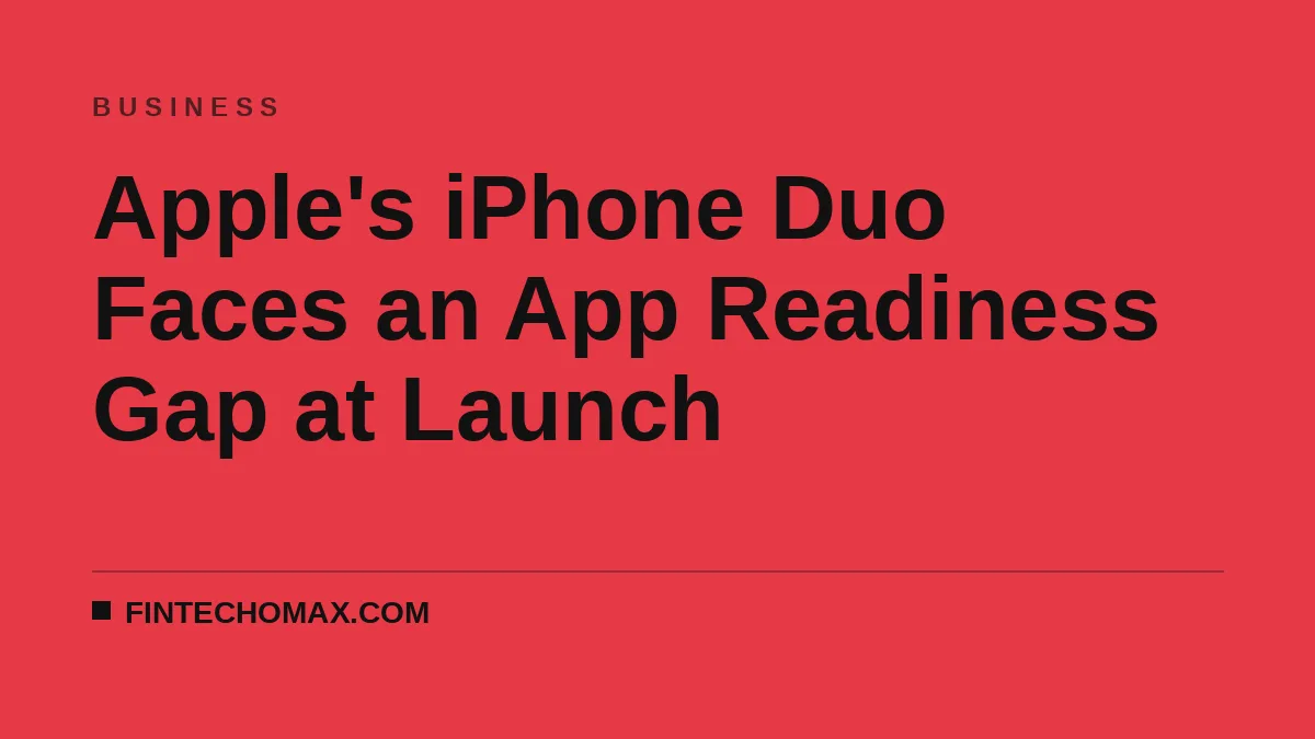 Apple's iPhone Duo Faces an App Readiness Gap at Launch