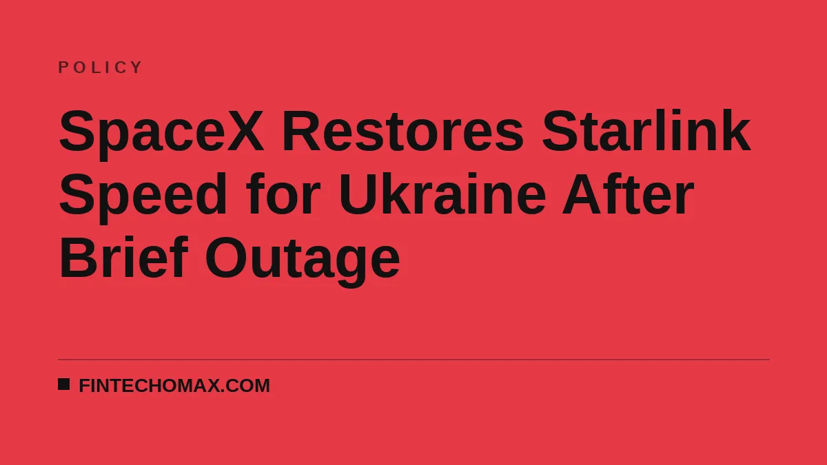SpaceX Restores Starlink Speed for Ukraine After Brief Outage