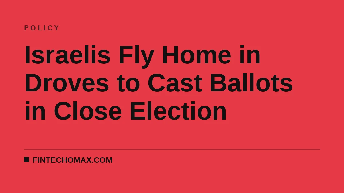 Israelis Fly Home in Droves to Cast Ballots in Close Election