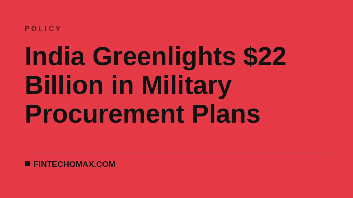 India Greenlights $22 Billion in Military Procurement Plans