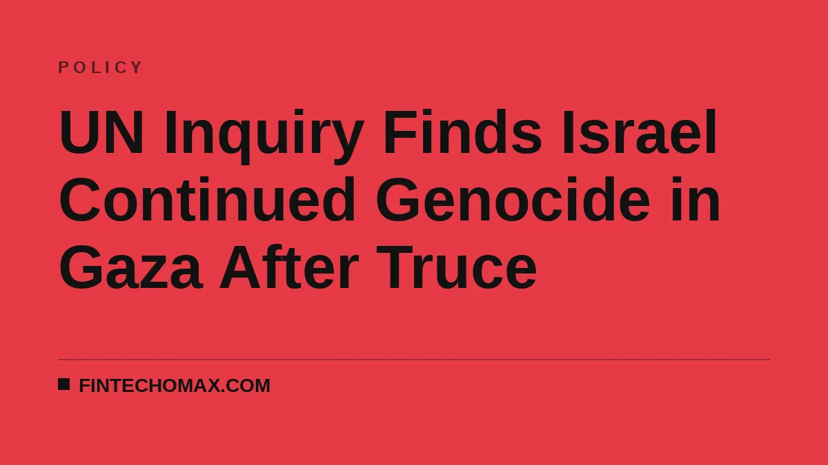 UN Inquiry Finds Israel Continued Genocide in Gaza After Truce