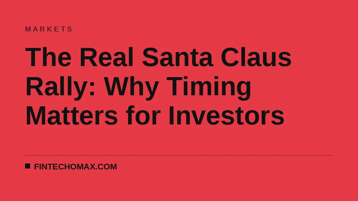 The Real Santa Claus Rally: Why Timing Matters for Investors