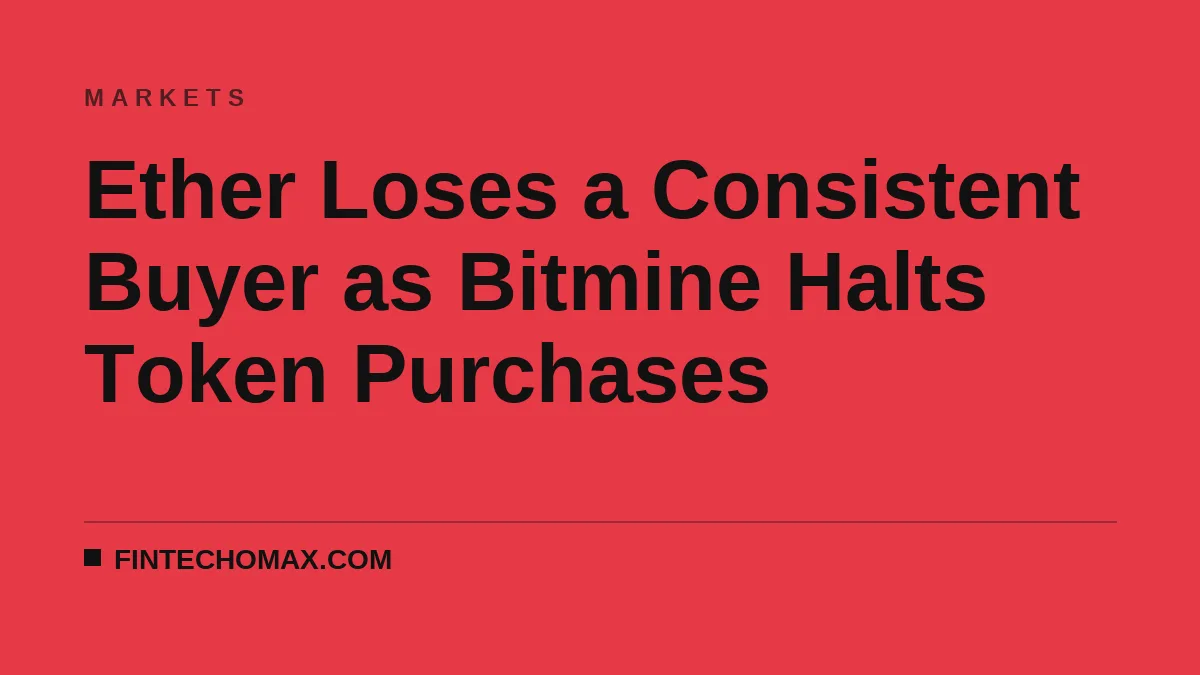 Ether Loses a Consistent Buyer as Bitmine Halts Token Purchases