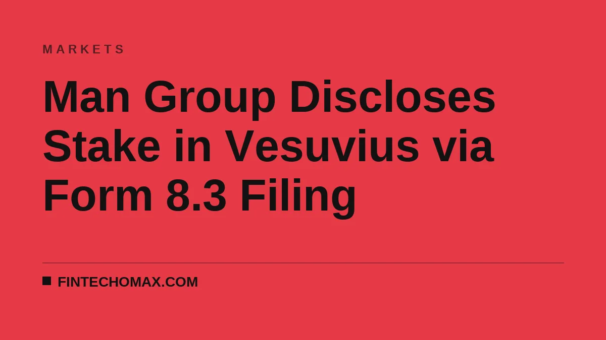 Man Group Discloses Stake in Vesuvius via Form 8.3 Filing