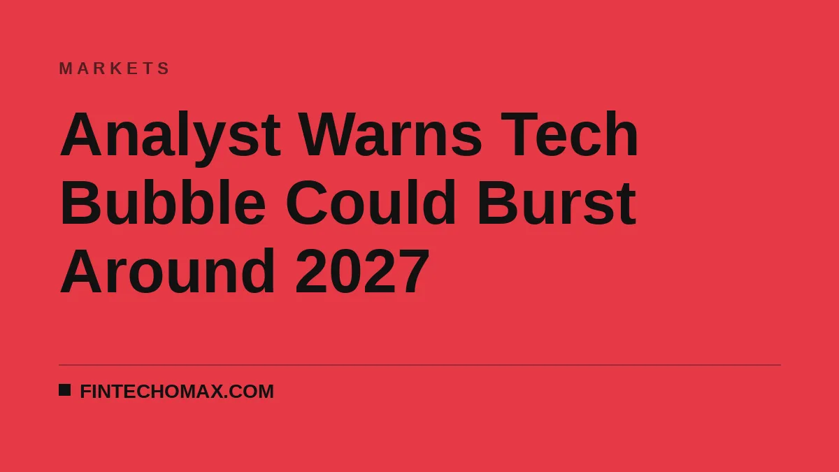 Analyst Warns Tech Bubble Could Burst Around 2027