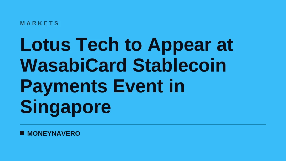 Lotus Tech to Appear at WasabiCard Stablecoin Payments Event in Singapore