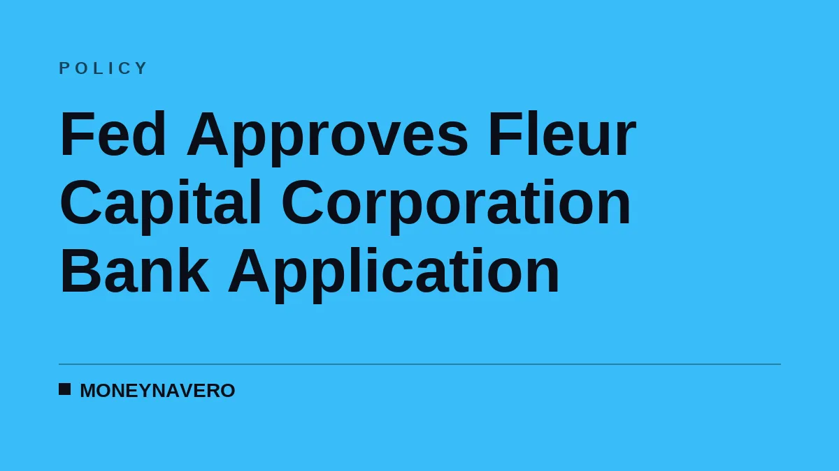 Fed Approves Fleur Capital Corporation Bank Application