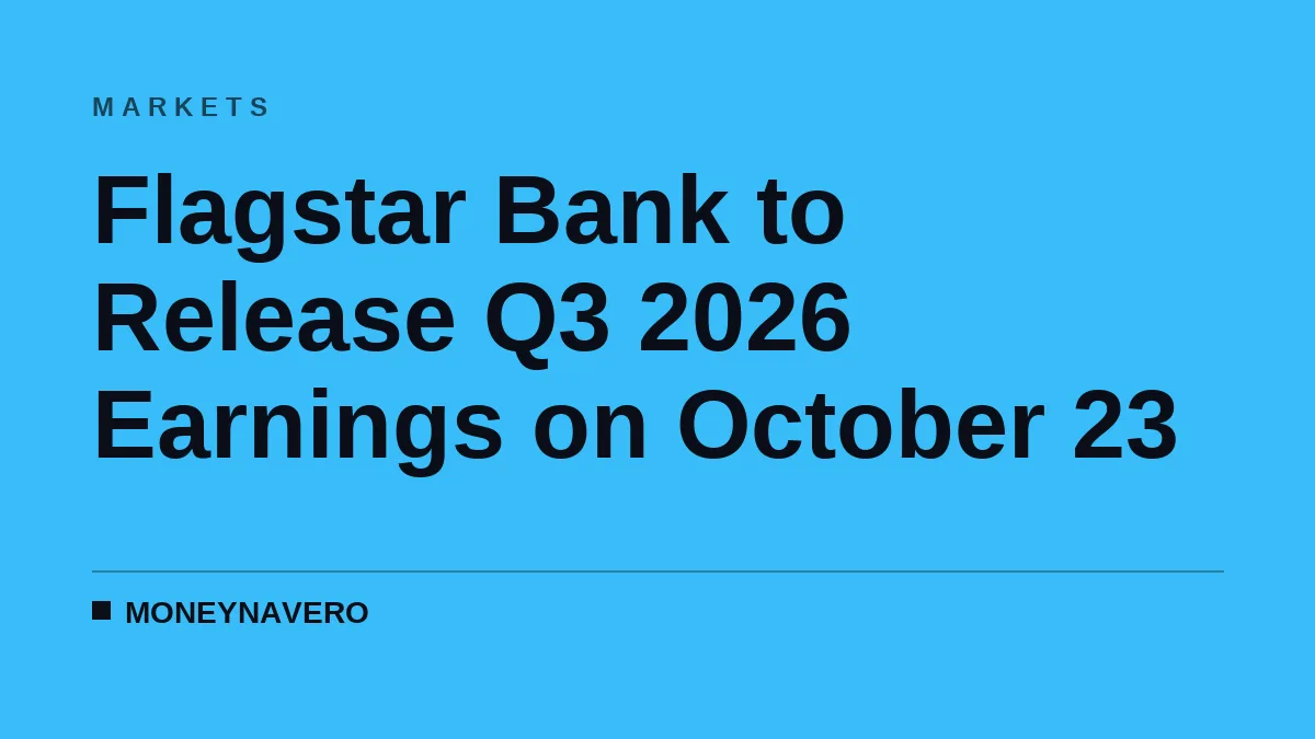 Flagstar Bank to Release Q3 2026 Earnings on October 23