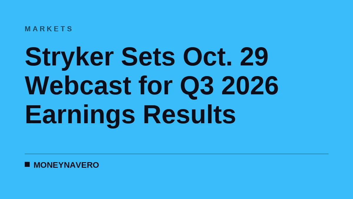 Stryker Sets Oct. 29 Webcast for Q3 2026 Earnings Results