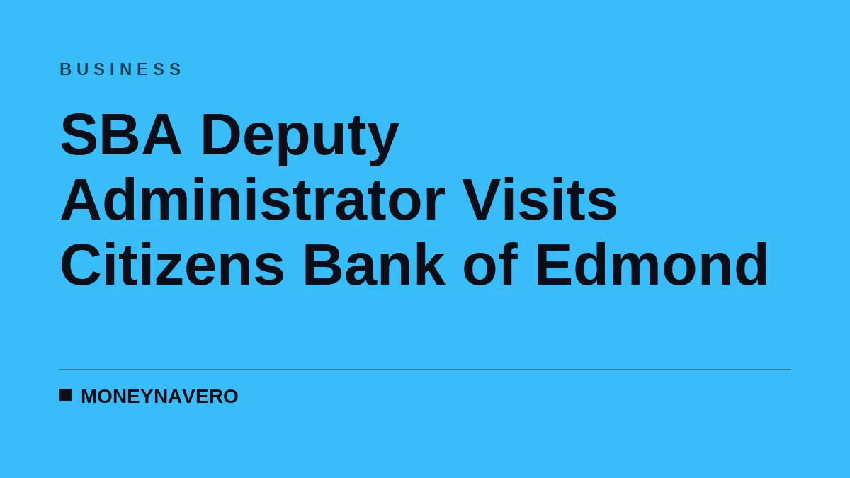 SBA Deputy Administrator Visits Citizens Bank of Edmond