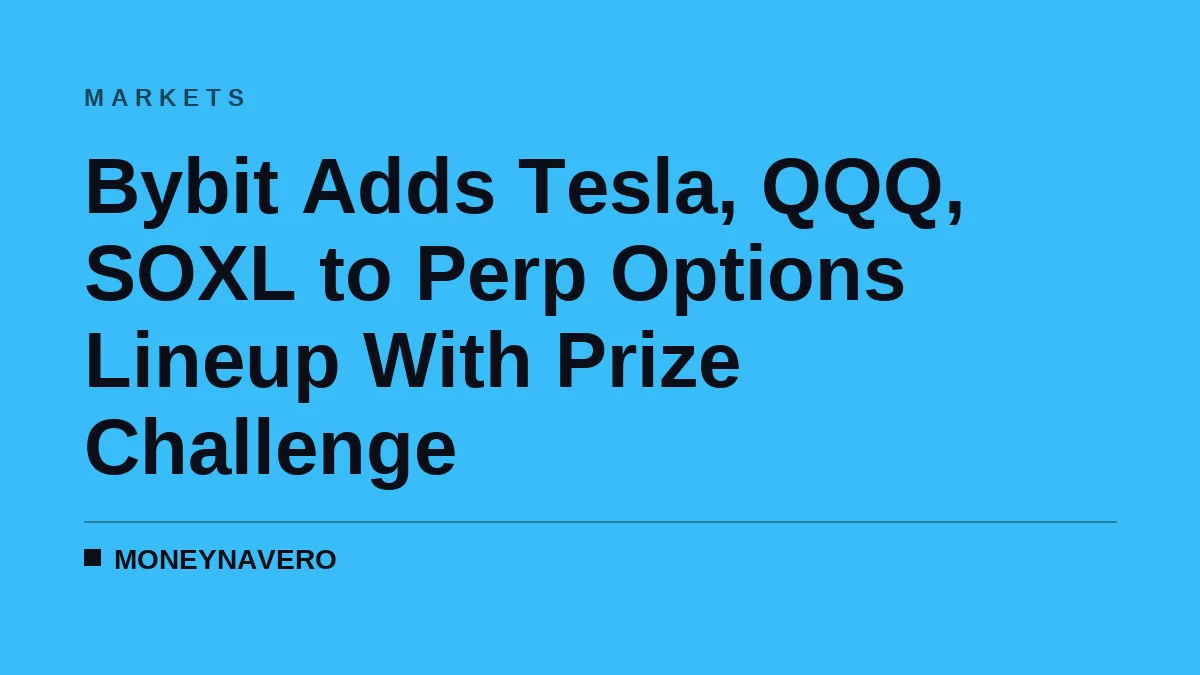 Bybit Adds Tesla, QQQ, SOXL to Perp Options Lineup With Prize Challenge