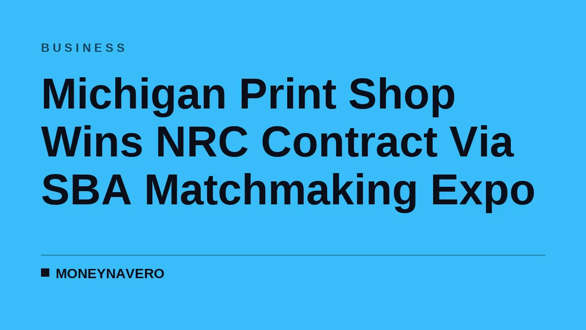 Michigan Print Shop Wins NRC Contract Via SBA Matchmaking Expo