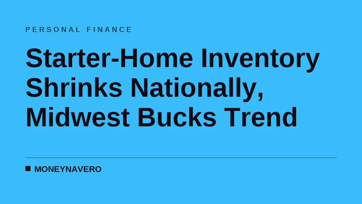 Starter-Home Inventory Shrinks Nationally, Midwest Bucks Trend