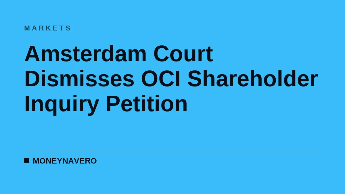 Amsterdam Court Dismisses OCI Shareholder Inquiry Petition