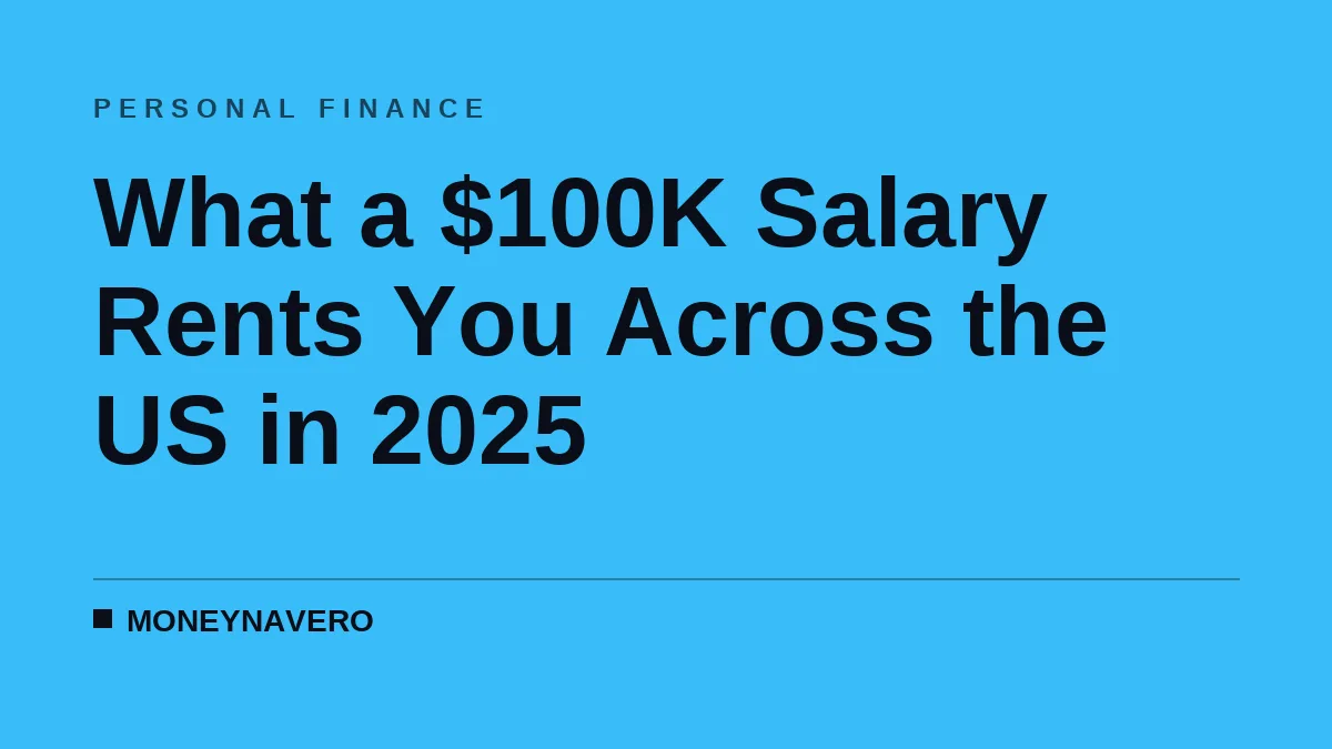 What a $100K Salary Rents You Across the US in 2025