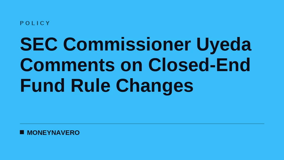 SEC Commissioner Uyeda Comments on Closed-End Fund Rule Changes