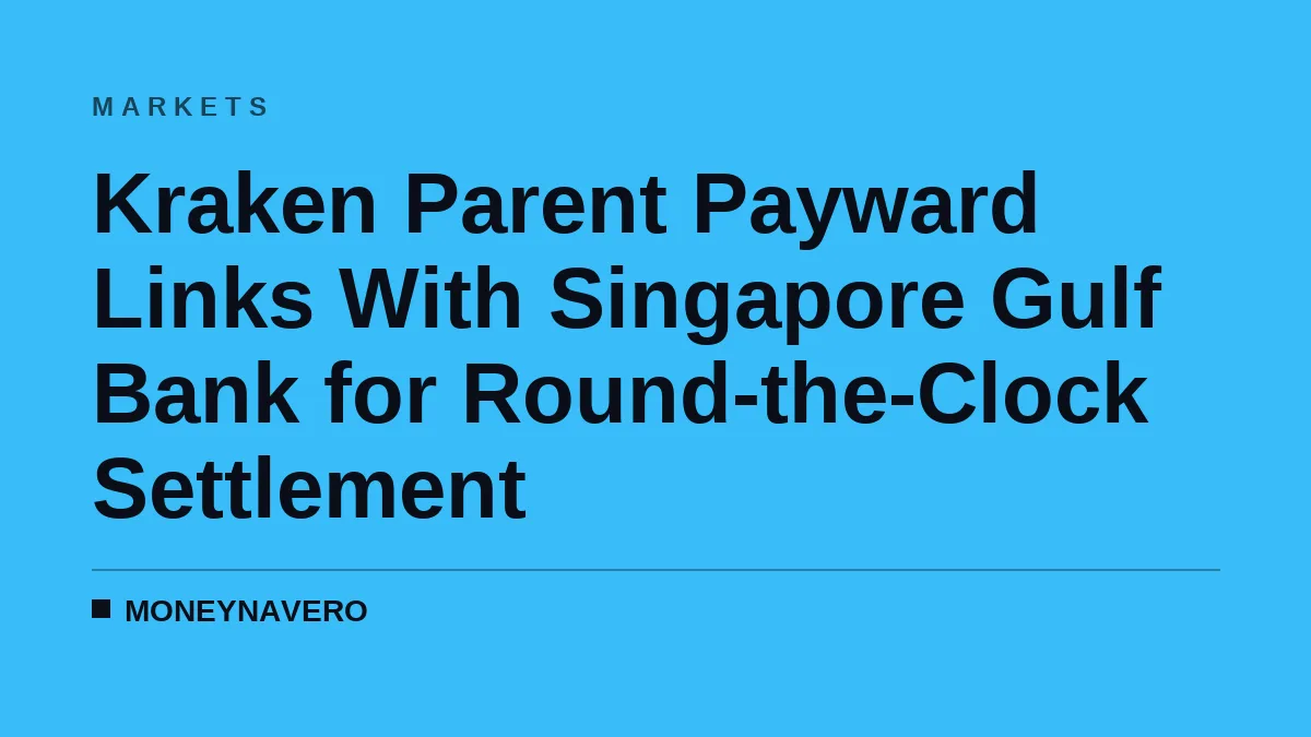 Kraken Parent Payward Links With Singapore Gulf Bank for Round-the-Clock Settlement